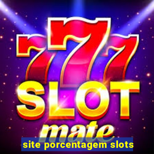 site porcentagem slots